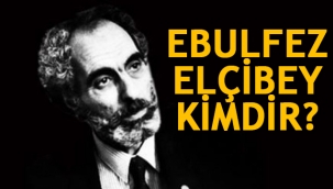 Ebulfez Kadir Güloğlu Aliyev (Ebulfez Elçibey) kimdir, nereli, kaç yaşında ve neden öldü?