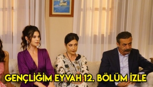 Gençliğim Eyvah 13. yeni bölüm fragmanı! 13. son bölüm tek parça izle