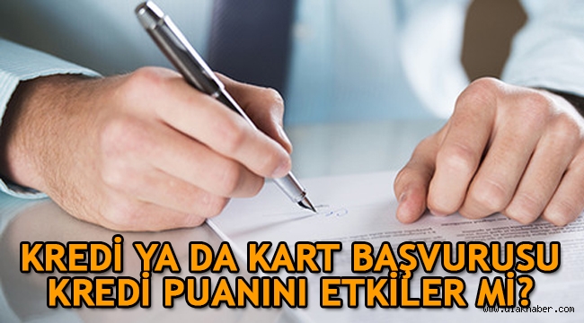 Kredi ve kredi kartı başvurusu kredi puanını etkiler mi, kredi notu düşer mi?