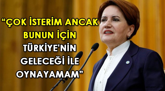 Meral Akşener'den Cumhurbaşkanlığı adaylığı sorusuna şaşırtan cevap