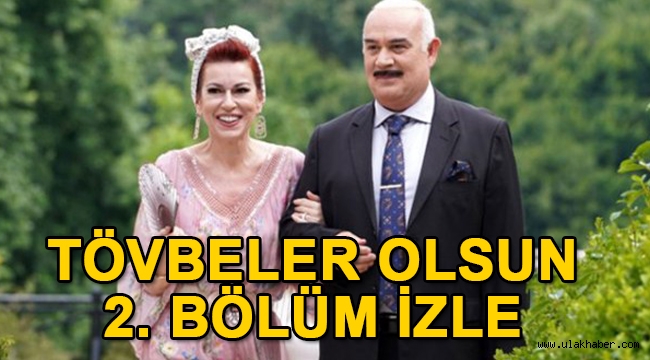 Tövbeler Olsun 2. son bölüm tek parça full kesintisiz izle