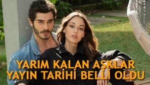 Yarım Kalan Aşklar dizisi ne zaman başlıyor, konusu ne, oyuncular kimler?