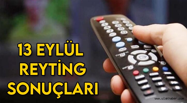 13 Eylül reyting sonuçları, Arıza, Savaşçı, Maria ile Mustafa, Tövbeler Olsun