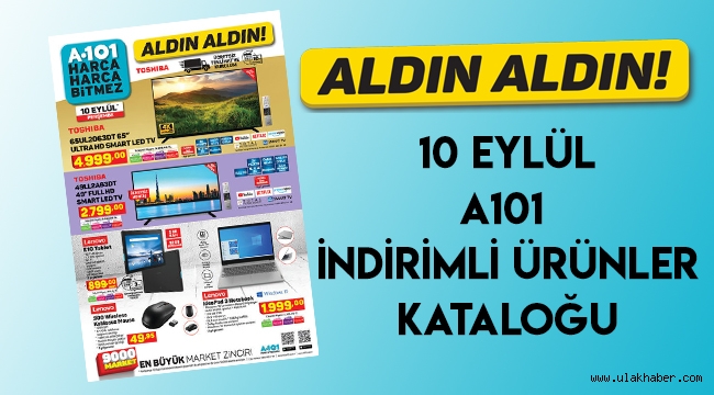 A101 10 Eylül indirimli ürünler kataloğu yayınlandı! Bu hafta neler var?