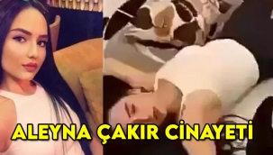 Aleyna Çakır kimdir, gerçek adı ne, kaç yaşında, kim tarafından öldürüldü?