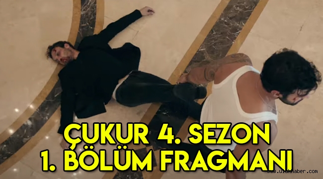 Çukur 4. (yeni) Sezon 1. Bölüm fragmanı yayınlandı