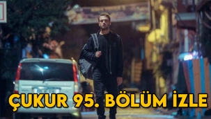 Çukur 95. son bölüm (4. sezon 2. bölüm) sansürsüz full kesintisiz izle!