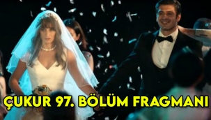 Çukur 97. Yeni bölüm (4. Sezon 4. Bölüm) fragmanı yayınlandı mı?