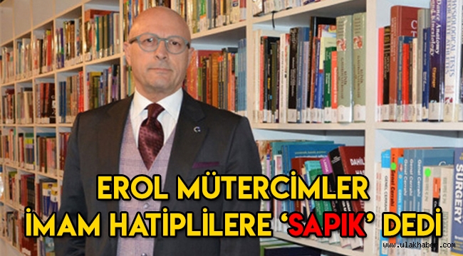 Erol Mütercimler kimdir, ne iş yapıyor, İmam Hatipliler hakkında ne dedi?