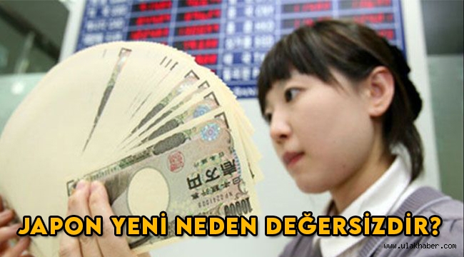 Japon Yeni neden değersiz, değeri neden düşüktür?