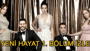 Kanal D Yeni Hayat 1. Bölüm (ilk bölüm) tek parça full HD izle