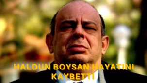 Kurtlar Vadisi'nin Tombalacı Mehmet'i Haldun Boysan hayatını kaybetti! 