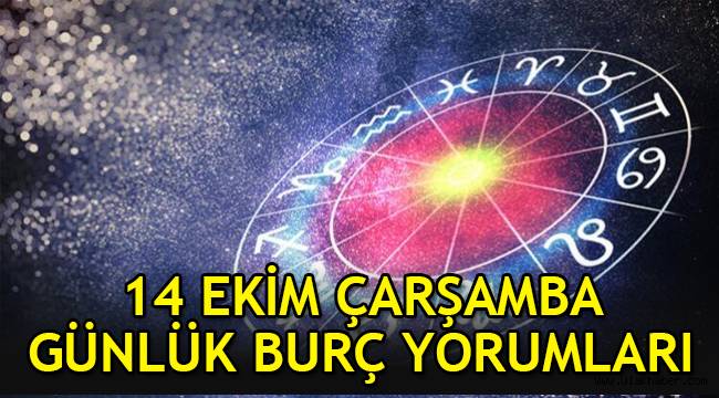 14 Ekim 2020 günlük burç yorumları: Koç, Boğa, İkizler, Yengeç, Aslan, Başak, Terazi, Akrep, Yay, Oğlak, Kova, Balık