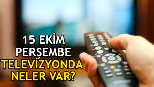 15 Ekim tv yayın akışı bu akşam televizyonda ne var, hangi diziler var?