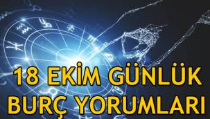 18 Ekim günlük burç yorumları: Koç, Boğa, İkizler, Yengeç, Aslan, Başak, Terazi, Akrep, Yay, Oğlak, Kova, Balık