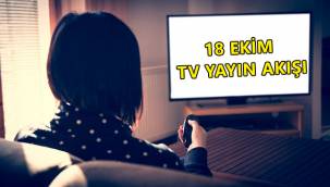 18 Ekim tv yayın akışı, bu akşam televizyonda hangi diziler var?