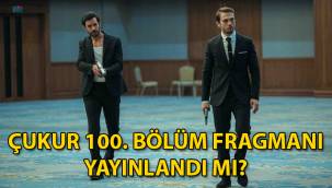 Çukur 100. Yeni bölüm (4. Sezon 7. bölüm) fragmanı yayınlandı mı?