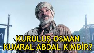 Kuruluş Osman Kumral Abdal kimdir, tarihte var mı? Emin Gürsoy kimdir?
