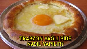 MasterChef Trabzon Yağlı pide nasıl yapılır, hangi malzemeler kullanılır, nasıl pişirilir?