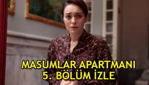 Masumlar Apartmanı 5. Son bölüm tek parça full hd izle!