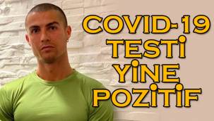 Ronaldo koronavirüsten kurtulamadı! Üçüncü test de pozitif çıktı