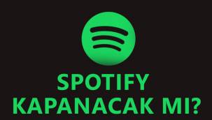 Spotify Türkiye'de kapanacak mı, erişim engeli mi geliyor?