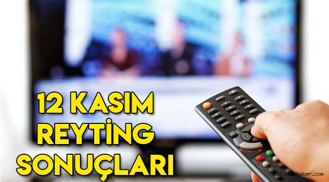 12 Kasım reyting sonuçları, Bir Zamanlar Çukurova, Alev Alev, Sen Çal Kapımı