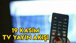 19 Kasım tv yayın akışı | Bu akşam televizyonda hangi diziler var?