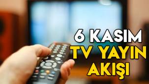 6 Kasım tv yayın akışı, bugün televizyonda neler, hangi diziler var?