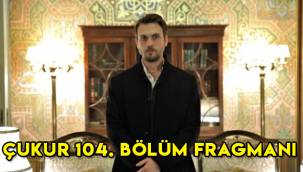 Çukur 104. Yeni Bölüm (4. Sezon 12. bölüm) fragmanı izle!