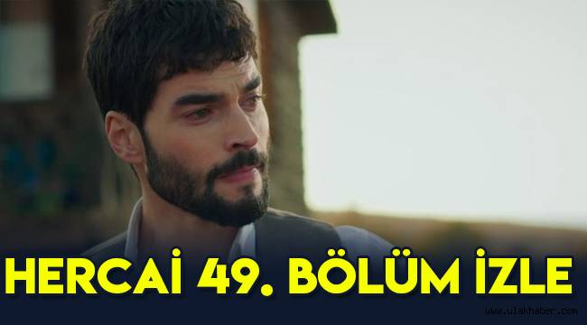 Hercai 49. Son bölüm tek parça HD kesintisiz izle! Hercai 50. yeni bölüm fragmanı izle