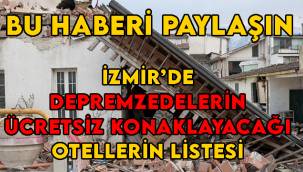 İzmir'de ücretsiz konaklama yapılabilecek otellerin iletişim numaraları paylaşıldı