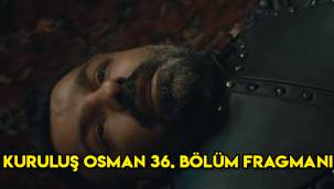 Kuruluş Osman 36. Yeni bölüm fragmanı yayınlandı mı, izle! Nikola ölüyor mu?