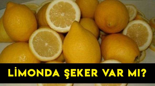 Limonda şeker var mı, ne kadar şeker var, limon şekeri yükseltir mi, limondaki şeker çilekten fazla mı?