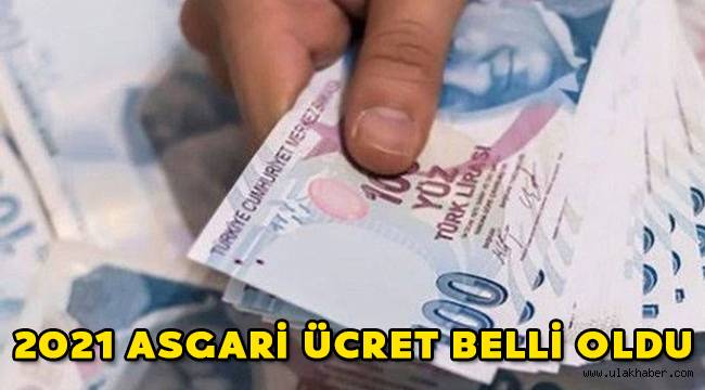 2021 yılı asgari ücret belli oldu