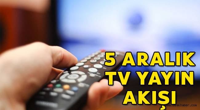 5 Aralık TV yayın akışı | Bu akşam televizyonda hangi diziler var?