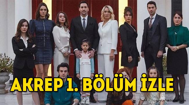 Akrep dizisi 1. Bölüm (ilk bölüm) tek parça full kesintisiz STAR TV izle!