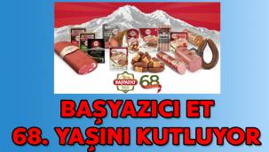 Başyazıcı Et, 68'inci yaşını kutluyor