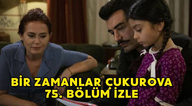 Bir Zamanlar Çukurova 75. Son bölüm ATV canlı izle