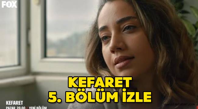 Kefaret 5. Son bölüm tek parça HD FOX TV izle! Kefaret 6. Yeni bölüm fragmanı yayınlandı mı?