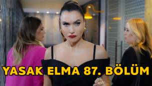 Yasak Elma 87. Son bölüm tek parça kesintisiz izle! 88. bölüm fragmanı izle
