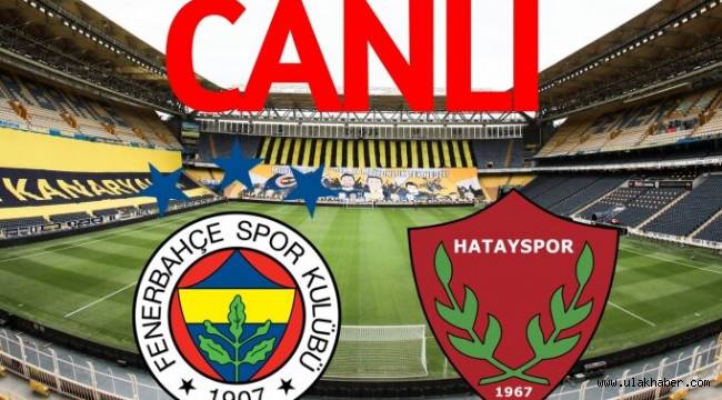Hatay Fenerbahçe justin tv izle | Hatayspor Fenerbahçe maçı selçuksports, taraftarium24 beinsports bedava izle!