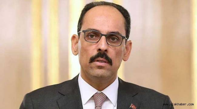 İbrahim Kalın'dan Gara açıklaması: Sessiz kalmayacağız