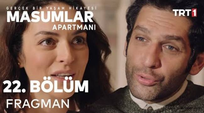 Masumlar Apartmanı 22. Bölüm fragmanı izle! Masumlar Apartmanı 21. Bölüm full izle