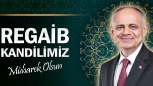 Yahyalı Belediye Başkanı Esat Öztürk'ten Regaip Kandili kutlama mesajı