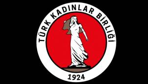 Türk Kadınlar Birliği'nden kadın cinayetlerine tepki!