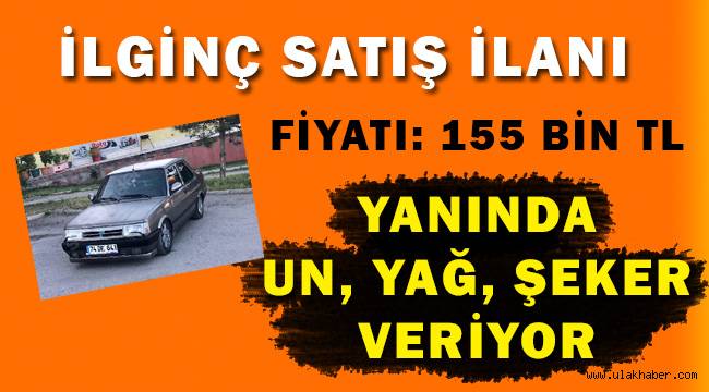 İlginç 2. El araba satışı: 18 litre ayçiçeği yağı, 5 kg un, 5 kg şeker ikramı!