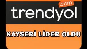 Trendyol'dan açıklama: Kayseri yüzde 76 ile lider oldu