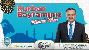 Develi Belediye Başkanı Mehmet Cabbar'dan Kurban Bayramı mesajı