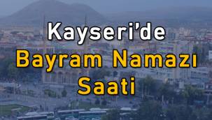 Kayseri'de Kurban Bayramı namazı saat kaçta kılınacak?
